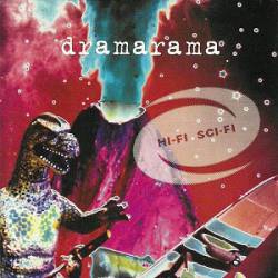Dramarama : Hi-Fi Sci-Fi
